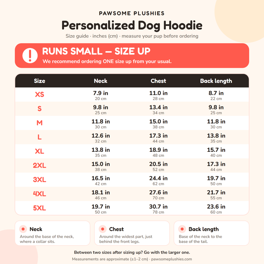 Personalized Dog Hoodie size chart, XS to 5XL neck, chest and back length in inches and cm — runs small, order one size up